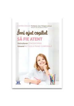 Coperta cărții Îmi ajut copilul să fie atent