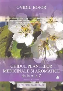 Coperta cărții Ghidul plantelor medicinale si aromatice de la A la Z