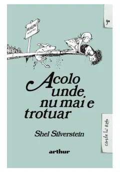 Coperta cărții Acolo unde nu mai e trotuar