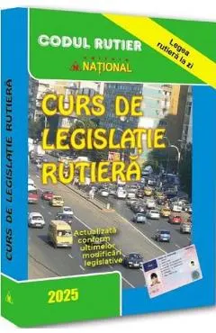 Coperta cărții Curs de legislatie rutiera 2025