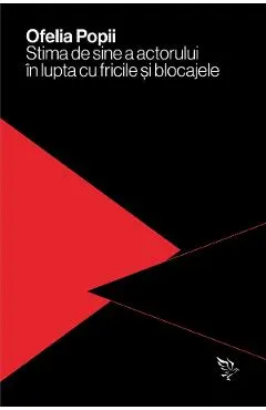 Coperta cărții Stima de sine a actorului in lupta cu fricile si blocajele
