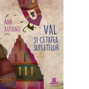 Coperta cărții Val si Cetatea Sufletelor