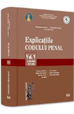 Coperta cărții Explicatiile Codului penal Vol.5: Articolele 367-446 - George Antoniu, Tudorel Toader