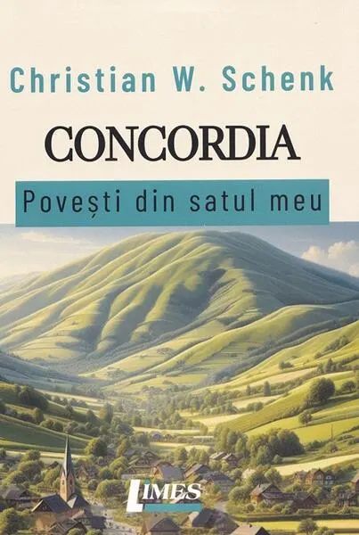 Coperta cărții Concordia. Povesti din satul meu