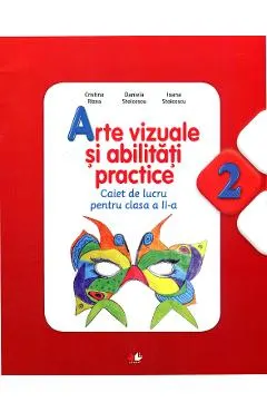 Coperta cărții Arte vizuale si abilitati practice clasa a II-a - Caiet