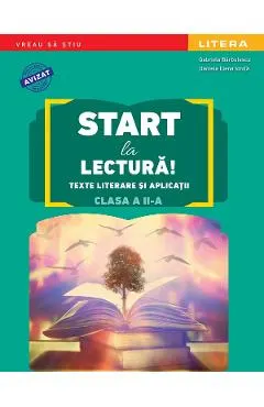 Coperta cărții Start la lectura! Texte literare si aplicatii - Clasa 2 - Gabriela Barbulescu, Daniela Elena Ionita