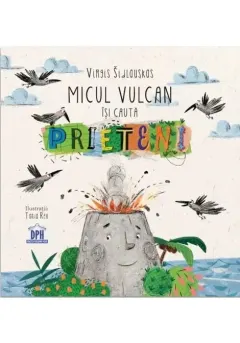 Coperta cărții Micul Vulcan își caută prieteni