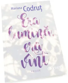 Coperta cărții Era lumina, era vint