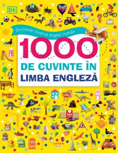 Coperta cărții Dictionar ilustrat englez-roman. 1000 de cuvinte in limba engleza