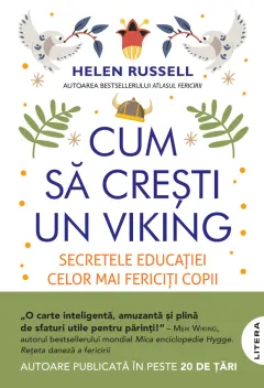 Coperta cărții Cum sa cresti un viking. Secretele educatiei celor mai fericiti copii din lume