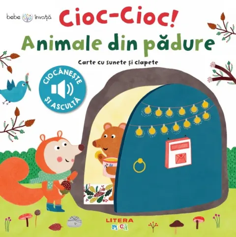 Coperta cărții Bebe invata. Cioc-cioc! Animale din padure. Carte cu sunete si clapete