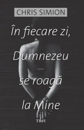Coperta cărții În fiecare zi, Dumnezeu se roagă la Mine