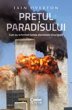 Coperta cărții Prețul Paradisului. Cum au schimbat lumea atentatele sinucigașe