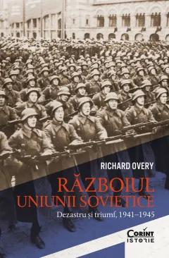 Coperta cărții Războiul Uniunii Sovietice. Dezastru și triumf, 1941–1945