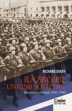 Coperta cărții Războiul Uniunii Sovietice. Dezastru și triumf, 1941–1945