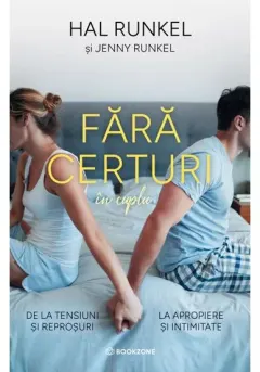 Coperta cărții Fara certuri in cuplu. De la tensiuni si reprosuri la apropiere si intimitate