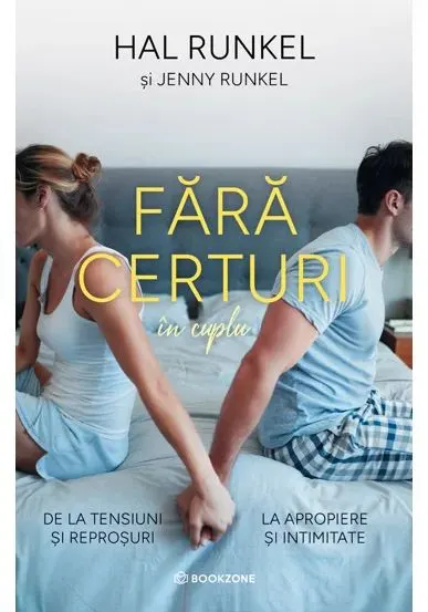 Coperta cărții Fara certuri in cuplu. De la tensiuni si reprosuri la apropiere si intimitate