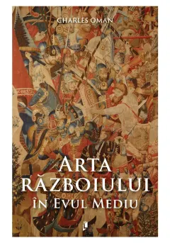 Coperta cărții Arta războiului în Evul Mediu - 378–1515 d.Hr.