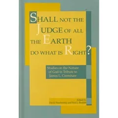 Coperta cărții Shall Not the Judge of All the Earth Do What Is Right?
