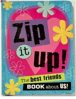 Coperta cărții Zip it Up! The best friends book about us!