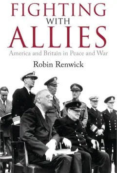 Coperta cărții Fighting With Allies: America and Britain in Peace and War