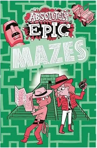 Coperta cărții Absolutely Epic Mazes (Absolutely Epic Activity Books, 2)