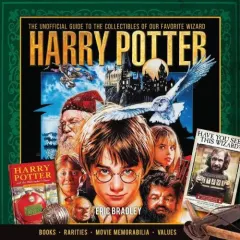 Coperta cărții Harry Potter - The Unofficial Guide to the Collectibles of Our Favorite Wizard