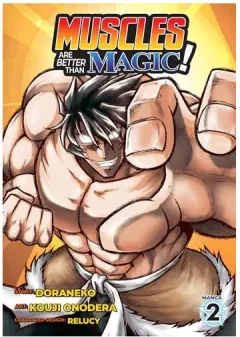 Coperta cărții Muscles Are Better Than Magic! (Manga) Vol. 2