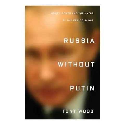 Coperta cărții Russia without Putin, Tony Wood