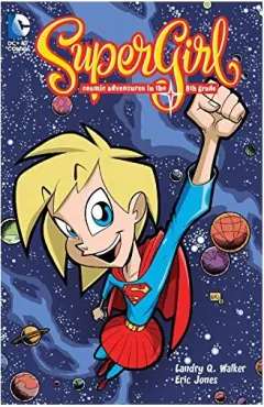 Coperta cărții Supergirl Cosmic Adventures of 8th Grade, Landry Quinn Walker