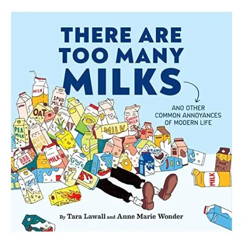 Coperta cărții There Are Too Many Milks, Chronicle Books