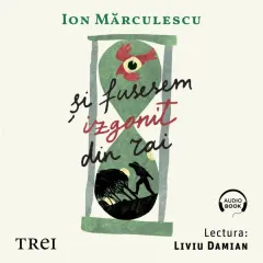 Coperta cărții Și fusesem izgonit din Rai (audiobook)