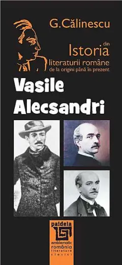 Coperta cărții Istoria literaturii romane de la origini pana in prezent - Vasile Alecsandri