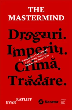 Coperta cărții The Mastermind. Droguri. Imperiu. Crima. Tradare