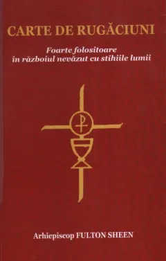 Coperta cărții Carte de rugăciuni. Foarte folositoare în războiul nevăzut cu stihiile lumii