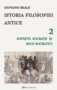 Coperta cărții Istoria filosofiei antice (vol. 2): sofiștii, Socrate și micii socratici