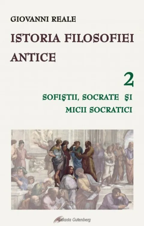 Coperta cărții Istoria filosofiei antice (vol. 2): sofiștii, Socrate și micii socratici
