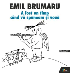 Coperta cărții A fost un timp când vă spuneam și vouă (carte + CD audiobook)