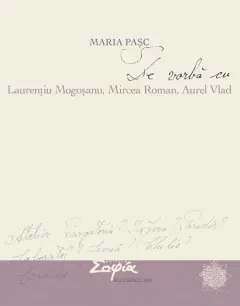 Coperta cărții De vorbă cu Laurențiu Mogoșanu, Mircea Roman, Aurel Vlad