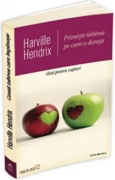 Coperta cărții Primeste iubirea pe care o doresti - Ghid pentru cupluri