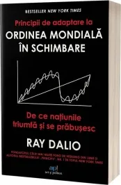 Coperta cărții Principii de adaptare la ordinea mondiala in schimbare. De ce natiunile triumfa si se prabusesc