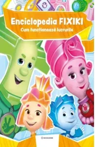 Coperta cărții Enciclopedia Fixiki. Cum functioneaza lucrurile