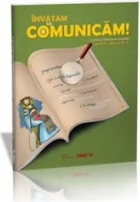 Coperta cărții Invatam sa comunicam! Limba si literatura romana pentru clasa a III-a