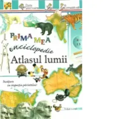 Coperta cărții Prima mea enciclopedie - Atlasul lumii