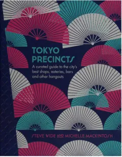 Coperta cărții Tokyo Precincts A Curated Guide to the City's Best Shops, Eateries, Bars and Other Hangouts
