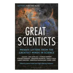 Coperta cărții Letters For The Ages : Great Scientists: private letters from the greatest minds in science
