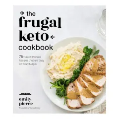 Coperta cărții The frugal keto cookbook: 75 flavor-packed recipes that are easy on your budget