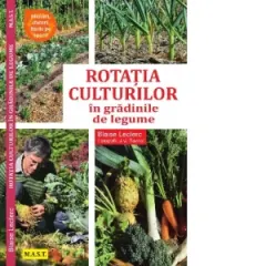 Coperta cărții Rotatia culturilor in gradina de legume