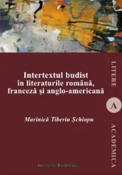 Coperta cărții Intertextul budist in literaturile romana, franceza si anglo-americana