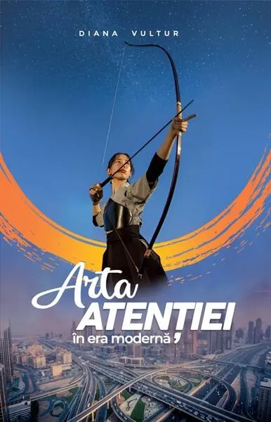 Coperta cărții Arta atenției în era modernă